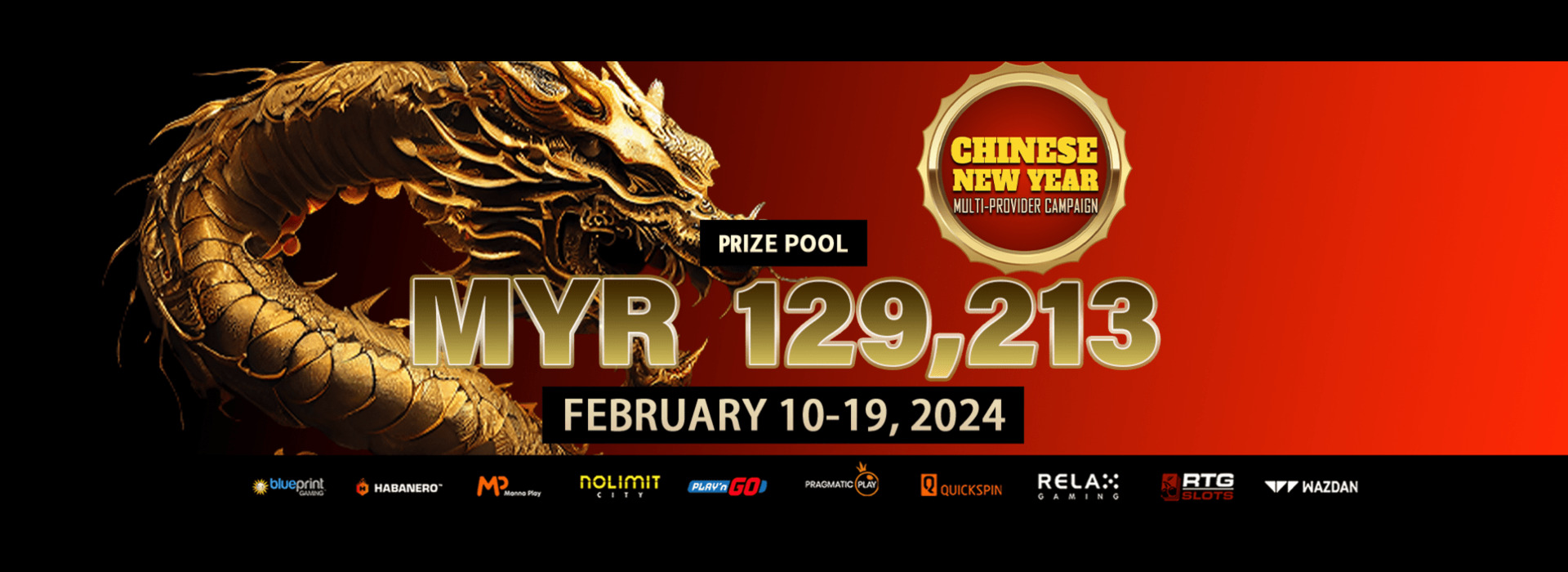 Chinese New Year Multi-Provider Campaign !! Unleash the dragon inside you!