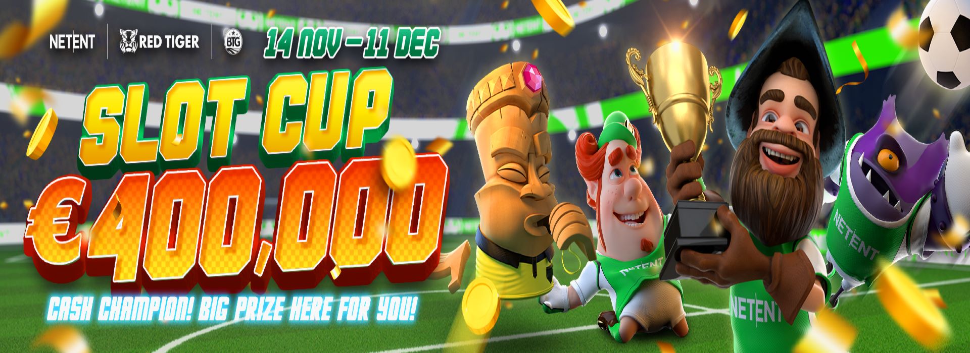 Slot Cup Total Prize up to € 400,000 !!! Cash Champion!!! Big Prize Here For You!