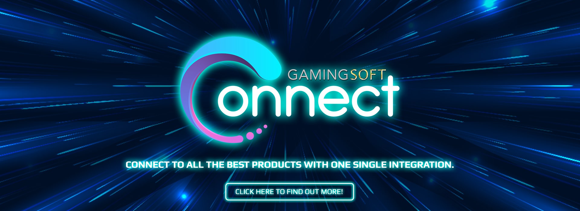Connect to all the best products with one single integration Web Banner - GamingSoft