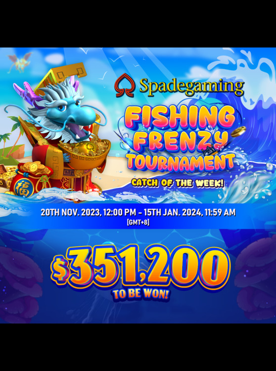 Spadegaming’s Grand Fishing Hunter Tournament! Play More! Win More!!Total Cash Prize Up to $351,200